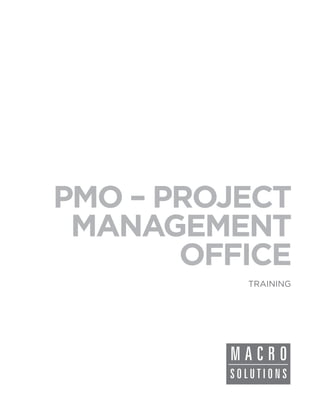 PMO – PROJECT
 MANAGEMENT
       OFFICE
          TRAINING
 