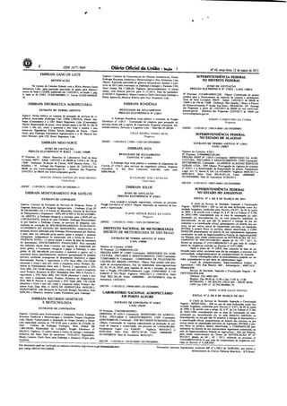 JSSN1677-7069 Diário Oficial da União - Seção N°48, t-fcira, 12 de
EMBRAPA GADO DE LEITE
RETIFICAÇÃO
No extraio de Contraio firmado com a White Martins Gases
Industriais Lida., para aquisição parcelada de gases para abasteci
mento da Sede e CEJHB, publicado em 13/02/2013, na Seção 3 pág
6, onde se lê: CNPJ: 35.820.448/0002-17, leia-se 35.820.448/0030-
70.
EMBRAPA INFORMÁTICA AGROPECUÁRIA
EXTRATO DE TERMO ADITIVO
Espécie: Termo Aditivo ao contrato de prestação de serviços de vi
gilância desarmada (Embrapa Cód. 23800.11/0010-0); Partes: Em-
brapa (Contratante) e a CR5 Brasil Segurança Ltda. (Contratada);
Objeto: Repactuação de preço, valor mensal passa a ser RS 23.146,76
(vinte e três mil, cento e quarenta e seis reais e setenta e seis
centavos); Signatários: Kleber Xavier Sampaio de Souza - Chefe
Geral, pela Embrapa Informática Agropecuária e o Sr. Marcos An
tônio Mulinari, pela CR5 Brasil Segurança Ltda.
EMBRAPA MEIO-NORTE
AVISO DE LICITAÇÃO
PREGÃO ELETRÔNICO N" 8/2013 - IÍASG 135009
N° Processo: 52 . Objeto: Materiais de Laboratório Total de Itens
Licitados: 00073 . Edital: 12/03/2013 de 08h00 às llh30 e de 14h às
17h00 Endereço: Av.duque de Caiias, 5650 Buenos Aires - TE-
RESINA - PI . Entrega das Propostas: a partir de 12/03/2013 às
08h00 no site www.comprasnet.gov.br. . Abertura das Propostas
25/03/2013 às 08h30 site www.comprasnet.gov.br.
HOSTON TOMÁS SANTOS DO NASCIMENTO
Chefe-Gcral
(SIDEC - 11/03/2013) 135009-I3203-2013NE800113
EMBRAPA MONITORAMENTO POR SATÉLITE
EXTRATO DE CONTRATO
Espécie: Contrato de Prestação de Serviços de Pesquisa. Partes: A
Empresa Brasileira de Pesquisa Agropecuária - Embrapa (Cnpj N"
00.348.003/0001-10) e O Estado do Maranhão, Através da Secretaria
de Planejamento e Orçamento - SEPLAN (CNPJ n" 05.022.633/0001-
14). OBJETO: A Embrapa obriga-se a executar, para a SEPLAN ou
CONTRATANTE, através de suas Unidades: Embrapa Monitoramen
to por Satélite e Embrapa Cocais, os serviços de pesquisa, con
sistentes na execução do MACROZONEAMENTO ECOLÓGICO-
ECONOM1CO DO ESTADO DO MARANHÃO, estabelecidos na
proposta técnica elaborada pela Embrapa Monitoramento por Satélite,
a qual, uma vez rubricada pelas panes, passa a integrar o presente
instrumento, independente de transcrição, sob a forma de Anexo I.
VIGÊNCIA TOTAL: 12 (doze) meses a contar da data da assinatura
do instrumento. ENVOLVIMENTO FINANCEIRO: Pela execução
dos trabalhos objeto deste Contrato, em regime de empreitada por
preço global, a Contratante obriga-se a pagar, à Embrapa, o valor
global de RS 944.600,00 (novecentos e quarenta e quatro mil e
seiscentos reais), parceladamente, mediante apresentação do produto
previsto, conforme cronograma de desembolso financeiro a seguir
discriminado: Parcela 1, equivalente a 25% Valor (RS): 236.150,00
(duzentos e trinta c seis mil, cento e cinqüenta reais), Produto: Re
latório de Planejamento Data: mês 1; Parcela 2, equivalente a 25%
Valor (RS): 236.150,00 (duzentos e trinta e seis mil, cento e cinqüenta
reais) Produto: Relatório de BD+ Metadados Data: Mês 4; Parcela 3
equivalente a 25% Valor (R$): 236.150,00 (duzentos e trinta e seis
mil, cento e cinqüenta reais), Produto: Relatório de Diagnósticos,
Data: Mês 8; Parcela 4, equivalente a 25% Valor (RS): 236.150,00
(duzentos e trinta e seis mil, cento e cinqüenta reais), Produto: Re
latório Final, Data: Mês 12. DATA DE ASSINATURA: 04/02/2013.
SIGNATÁRIOS: João Bernardo de Azevedo Bringel, Secretário, Pela
SEPLAN; e Maurício Antônio Lopes, Presidente, pela Embrapa.
EMBRAPA RECURSOS GENÉTICOS
E BIOTECNOLOGIA
EXTRATOS DE CONTRATOS
Espécie: Contrato para Fornecimento e Instalação; Partes: Embrapa
Recursos Genéticos e Biotecnologia e Geraforte Grupos Geradores
Ltda; Objeto: Fornecimento e Instalação de Grupo Gerador a Diescl
com capacidade mínima de 750 KVA para o prédio da Coleção de
Base - Colbase da Embrapa Cenargen; Valor Global" RS
1.009.500,00; Modalidade de Licitação: Pregão Eletrônico n°
046/2012; Vigência: 12 (doze) meses a contar da entrega e instalação
definitiva dos bens; Data da assinatura: 19-02-2013; Signatários:
Mauro Carneiro Chefe Geral pela Embrapa e Denancir Filipin nela
Geraforte.
Espécie: Contrato de Fornecimento de Gêneros Alimentícios; Partes:
Embrapa Recursos Genéticos e Biotecnologia e Psiu Alimentos Ltda;
Objeto: Aquisição parcelada de gêneros alimentícios, durante o exer
cício de 2013 pela contratada na Embrapa Cenargen e Fazenda CES-
Valor Global: RS 17.000,00; Vigência: aproximadamente 12 (doze)
meses, com término previsto para 31-12-2013; Data da assinatura:
01/02/2013; Signatários: Mauro Carneiro Chefe Geral pela Embrapa e
Maria Aparecida Moreira Ribeiro pela Psiu Alimentos Ltda.
EMBRAPA RONDÔNIA
RESULTADO DE JULGAMENTO
PREGÃO ELETRÔNICO N" 1/2013
A Embrapa Rondônia toma público o resultado do Pregão
Eletrônico n* 1/2013 - Contratação de empresa para prestação de
serviços rurais sob o regime de empreitada. Empresa vencedora: Ab-
solutaComércio, Serviços e Logística Ltda - ValonRS 85.200,00.
CÉLIA REGINA GOMES SILVA
Pregocira
(SIDEC - 11/03/2013) 1350O1-13203-2O13NE0OOO01
EMBRAPA SOJA
RESULTADO DE JULGAMENTO
CONVITE N- 1/2012
A Embrapa Soja toma público o resultado de julgamento do
Convite n* 1/2012, para serviços de engenharia elétrica. Empresa
vencedora: A. dos Reis Comercial Ltda-ME valor total
R$96.990,00.
ALEXANDRE JOSÉ CATTELAN
Chefe-Geral
EMBRAPA SOLOS
AVISO DE ANULAÇÃO
PREGÃO ELETRÔNICO N' 2/2013
Fica anulada a licitação supracitada, referente ao processo
Pregão Eletrônico n! 4/2013. Objeto: Aquisição de materiais de lim
peza e higienização
FLAVTO ARTHUR SOUZA DA COSTA
Pregoeiro
(SIDEC - 11/03/2013) 135021-I3203-2O13NE0O1263
INSTITUTO NACIONAL DE METEOROLOGIA
DISTRITO DE METEOROLOGIA DE SÃO PAULO
EXTRATO DE TERMO ADITIVO N" 5/2013
LASÍ. 130068
Número do Contrato: 2/2008.
N° Processo: 21174000355201229
PREGÃO SISPP N' 1/2007 Contratante: MINISTÉRIO DA AGRI
CULTURA, -PECUÁRIA E ABASTECIMENTO. CNPJ Contratado
71208516000174. Contratado : COMPANHIA DE TELECOMUNI
CAÇÕES DO -BRASIL CENTRAL. Objeto: Para atender com pres
tação de serviçostelefonico, fixo na modalidade intra-regional,itens
02, 03, 07,18, DDD, para ligações de saí-da e entradas, de acordo
com o Pregão n"01/2007Fundamento Legal: CONFORME A LEI
8.666/93 E OU-TRAS. Vigência: 16/02/2013 a 15/02/2014 Valor
Total: R$21.461,38. Fonte: 100000000 - 2013NE80OO14 Data de
Assinatura: 14/02/2013.
(SICON - 11/03/2013) 130068-00001-2013NE80OOO1
LABORATÓRIO NACIONAL AGROPECUÁRIO
EM PORTO ALEGRE
EXTRATO DE CONTRATO N* 4/2013
UASG 130103
N" Processo: 21043000360200921.
DISPENSA N' 6/2013 Contratante: MINISTÉRIO DA AGRICUL
TURA, -PECUÁRIA E ABASTECIMENTO. CNPJ Contratado-
02095393000190. Contratado : JOB RECURSOS HUMANOS LTDA
-Objeto: Contratação de empresa especializada na prestação de ser
viços de limpeza e conservação, em proveito do LANAGRO/RS
Fundamento Legal: Lei 8.666/93 . Vigência: 06/03/2013 a
05/03/2014. Valor Total: RS372.747.48. Fonte: 100000000 -
2013NE800234. Data de Assinatura: 06/03/2013.
(SICON- 11/03/2013) 13O1O3-0OOO1-2O13NE8OOO63
SUPERINTENDÊNCIA FEDERAL
NO DISTRITO FEDERAL
AVISO DE LICITAÇÃO
PREGÃO ELETRÔNICO N" 7/2012 - UASG 130014
N" Processo: 21016001048201288 . Objeto: Contratação de pessoa
jurídica para o fornecimento de material de cosumo e permanente
Total de Itens Licitados: 00034 . Edital: 12/03/2013 de 08h00 às
12hOO c de 14h às 17h00 . Endereço: Sbn Quadra 1 Bloco d Palácio
do Desenvolvimento 5" Andar Asa Norte - BRASÍLIA - DF Entrega
das Propostas: a partir de 12/03/2013 às 08h00 no site www.com-
prasnet.gov.br. . Abertura das Propostas: 22/03/2013 às lOhOO site
www.comprasnet.gov.br.
EDSON CLEMENTINO DA CUNHA
Pregoeiro
(SIDEC- 11/03/2013) 130014-OOO01-2013NE8OOOO3
SUPERINTENDÊNCIA FEDERAL
NO ESTADO DE ALAGOAS
EXTRATO DE TERMO ADITIVO N* 1/2013
UASG 130027
Número do Contrato: 4/2011.
Nc Processo: 21006000623201082.
PREGÃO SISPP N» 1/2010 Contratante: MINISTÉRIO DA AGRI
CULTURA, -PECUÁRIA E ABASTECIMENTO. CNPJ Contratado-
04727003000182. Contratado : ALASEROE ALAGOAS SERVIÇOS
GERAIS -LTDA - EPP. Objeto: Prorrogação da vigência do contrato
n 4/2011 e a formalização da Repactuação de preços. Fundamento
Legal: Art. 57, Inciso II, DA Lei n°8.666/93. Vigência- 04/03/2013 a
04/03/2014. Valor Total: R$126.021,54. Fonte: 100000000 -
2013NE8O0O04. Data de Assinatura: 01/03/2013.
(SICON - 11/03/2013) 13O027-OO001-2013NE800O01
SUPERINTENDÊNCIA FEDERAL
NO ESTADO DO AMAZONAS
EDITAL N1 1, DE 8 DE MARÇO DE 2013
O chefe do Serviço de Sanidade, Inspeção e Fiscalização
Vegetal - SIFISV/DDA - AM no uso de suas atribuições como Au
toridade Julgadora, conferidas pelo Decreto n°6.87I, de 04 de junho
de 2009, e de acordo com o artigo 26, § 4", da Lei Federal n° 9.784,
de 29/01/1999, considerando que se trata de interessado (s) inde
terminado (s), desconhecido (s), ou com domicílio indefinido ou
desconhecido, ou em que não foi possível a entrega de dos do
cumentos e a cientificação oficial, pessoalmente ou através dos cor
reios, ou por outros meios de transmissão previstos na legislação,
INTIMA a pessoa física ou jurídica, abaixo identificada, a COM
PARECER pessoalmente ou através de seu representante legalmente
constituído, na sede da Superintendência Federal de Agricultura/AM,
em Manaus, para tomar conhecimento da NOTIFICAÇÃO DE JUL
GAMENTO N° 040/1957/AM/2011 datado de 26 / 07 / 2011 re
ferente ao processo n" 21010.000206/2011-10 que trata do cumpri
mento às exigências contidas no Decreto n° 6.871/2009.
Após o prazo de 10 (DEZ) dias contados da data de pu
blicação neste edital, excluindo esse dia da contagem, o processo terá
continuidade, independentemente do comparecimento do intimado.
Outras informações sobre os procedimentos poderão ser ob
tidas, pessoalmente ou por meio de representante legal.
Local de comparecimento: Superintendência Federal de
Agricultura / AM, Rua Maceió, 460 - Adrianópolis - 69057-010 -
Manaus/AM-
Serviço de Sanidade, Inspeção c Fiscalização Veeetal - SI-
FISV/DDA/SFA-AM 8
Telefone: (92) 4009-3841
Horário: Das 08:00 às 12:00 e das 13:00 às 1700
INTIMADO: J. DE SOUZA CRUZ ME - FRUIT BOM
CNPJ (ou CPF) n": 22.794.580/0001-79.
MARK ELBER SALES DANTAS
EDITAL N! 2, DE 8 DE MARÇO DE 2013
O Chefe do Serviço de Sanidade, Inspeção c Fiscalização
Vegetal - SIFISV/DDA - AM no uso de suas atribuições como Au
toridade Julgadora, conferidas pelo Decreto n° 6.871, de 04 de junho
de 2009, e de acordo com o artigo 26, § 4", da Lei Federal n° 9.784,
de 29/01/1999, considerando que se trata de interessado (s) inde
terminado (s), desconhecido (s), ou com domicílio indefinido ou
desconhecido, ou em que não foi possível a entrega de documentos e
a cientificação oficial, pessoalmente ou através dos correios, ou por
outros meios de transmissão previstos na legislação, INTIMA a pes
soa física ou jurídica, abaixo identificada, a COMPARECER pes
soalmente ou através de seu representante legalmente constituído, na
sede da Superintendência Federal de Agricultura / AM, em Manaus,
para tomar conhecimento do Termo de NOTIFICAÇÃO N° N°
001/2013 datado de 04 / 02 / 2013, referente ao processo n'
21010.0OO752/2010-1O que trata do cumprimento às exigências con-
o po
pelo código 00032013031200008
cado no endereço eletrônico http://wwwjn.gov.WaaaitadaoVJitinl,
Documento assinado digitalmente conforme MP n! 2.200-2 de 24/08/2001, que institui a
Infraestrutura de Chaves Públicas Brasileira - ICP-Brasil.
 