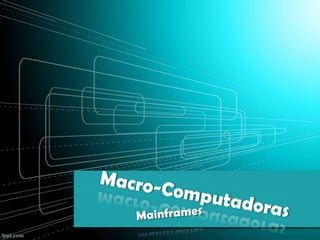 Macro-Computadoras
