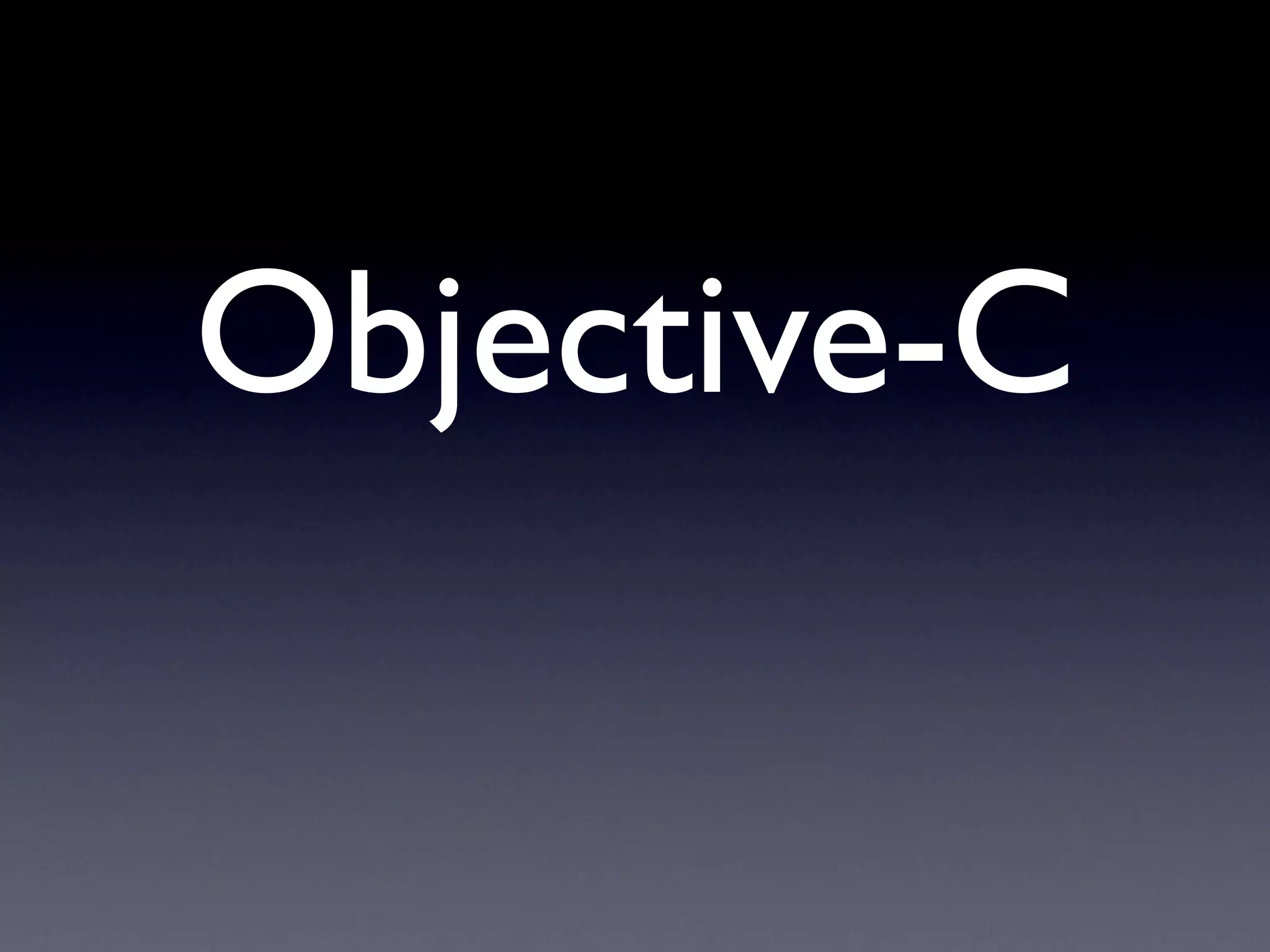Objective-C
 