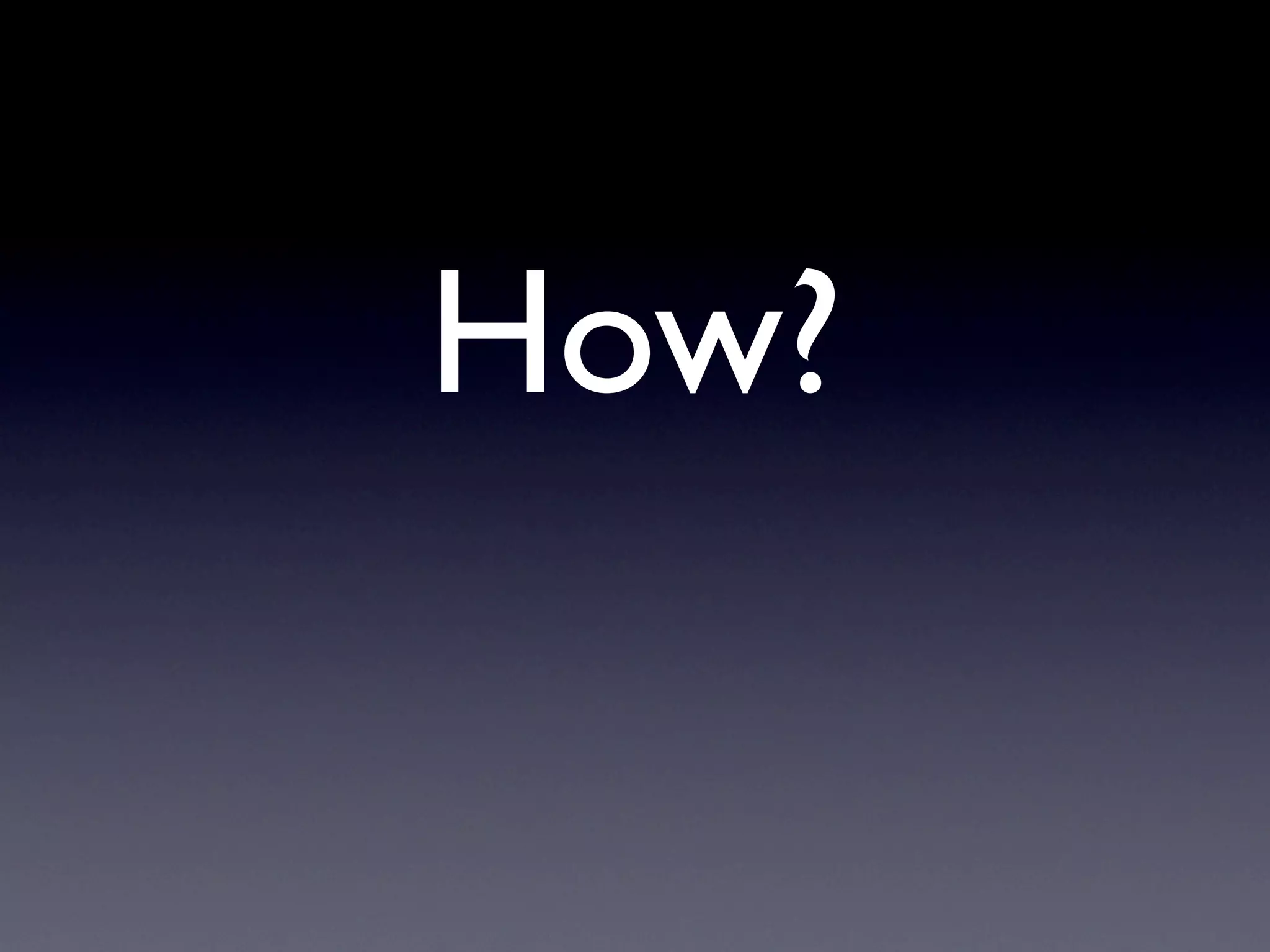 How?
 