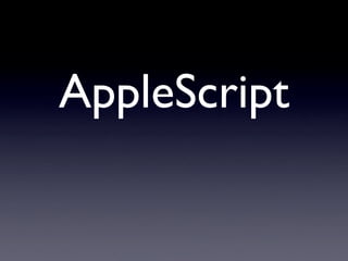 AppleScript
 
