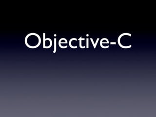 Objective-C
 