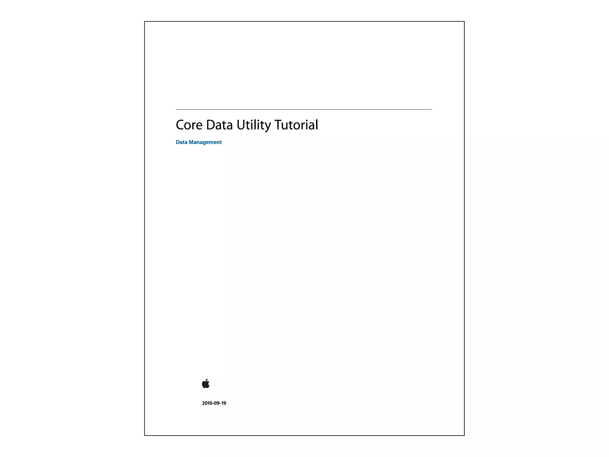 Core Data Utility Tutorial
Data Management




        2010-09-19
 
