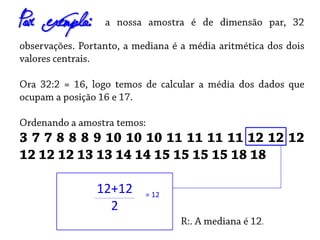 Por exemplo:
12+12
2
= 12
.
 