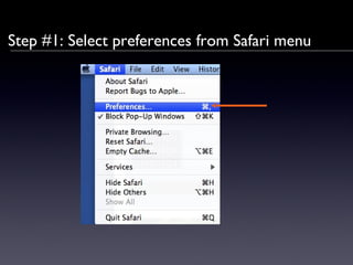 Step #1: Select preferences from Safari menu 