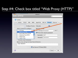 Step #4: Check box titled “Web Proxy (HTTP)” 