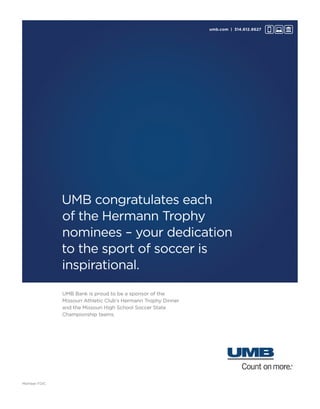 16

2013 Missouri Athletic Club’s Hermann Trophy

 