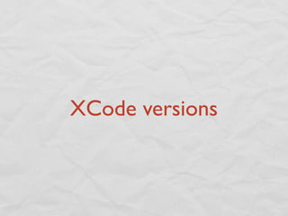 XCode versions
 