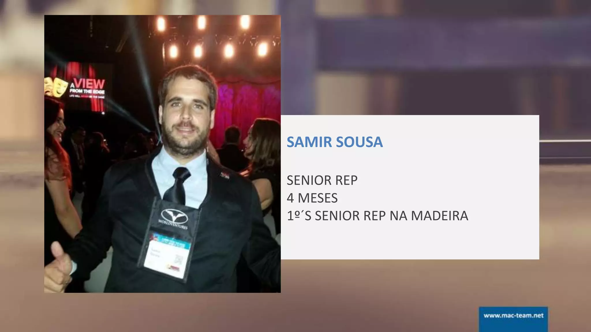 SAMIR SOUSA
SENIOR REP
4 MESES
1º´S SENIOR REP NA MADEIRA
 