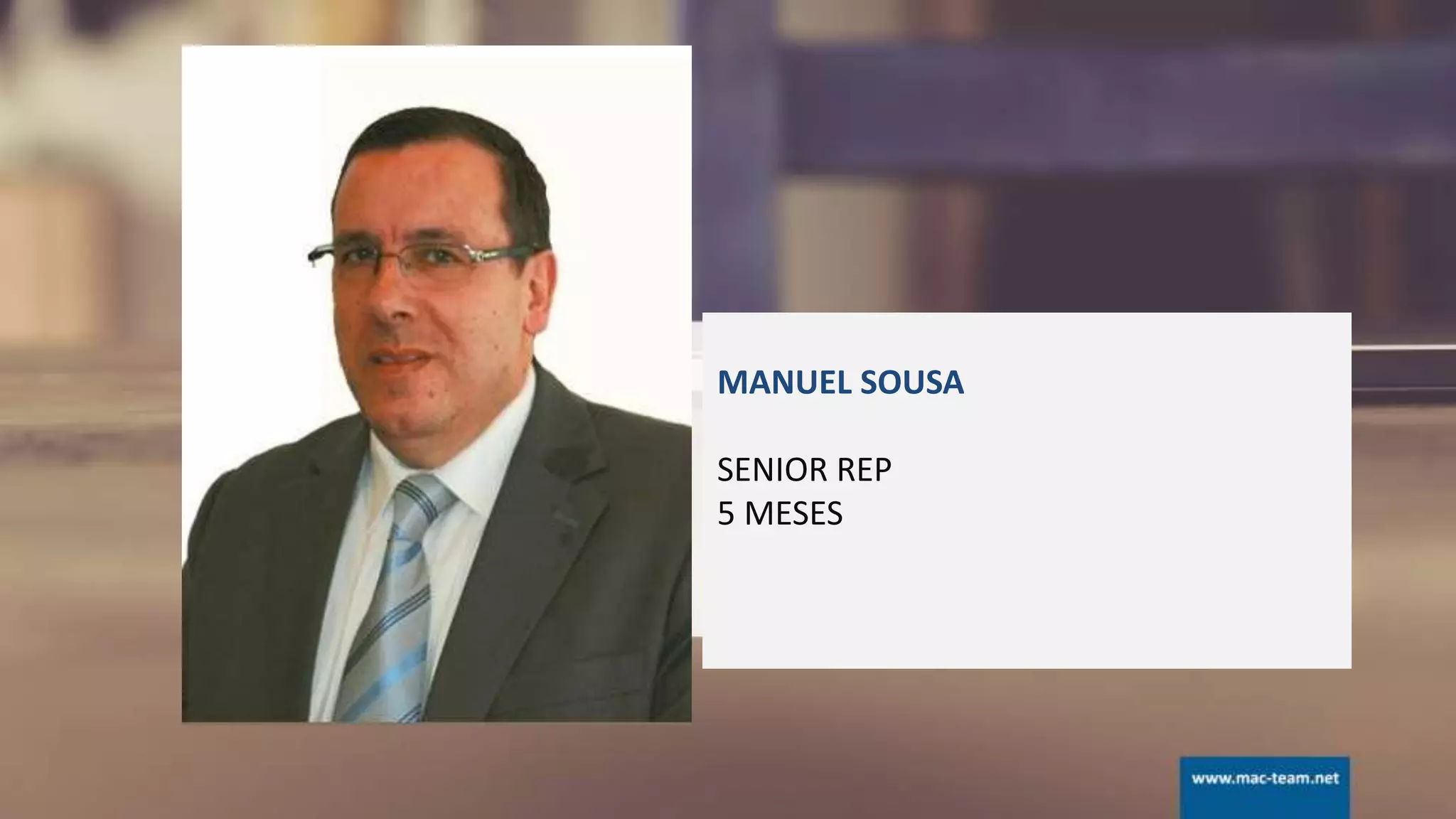 MANUEL SOUSA
SENIOR REP
5 MESES
 