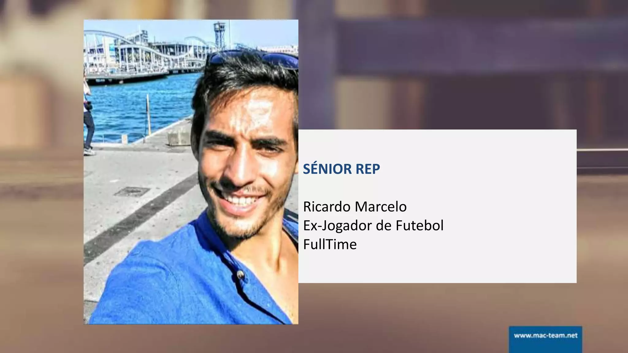 SÉNIOR REP
Ricardo Marcelo
Ex-Jogador de Futebol
FullTime
 