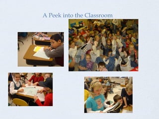 A Peek into the Classroom 
