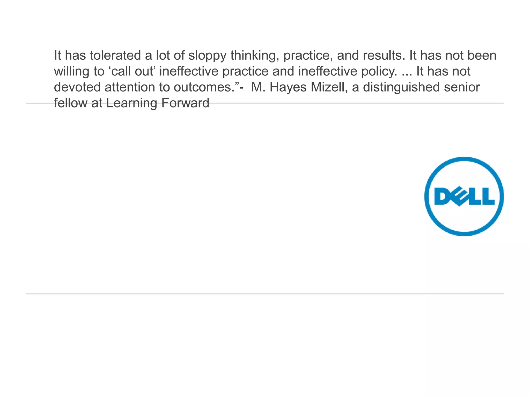 What is Professional Learning?Professional Development                     Professional LearningPastPresentTo eliminate this confusion with our customers, we want to define the outcomes of the professional learning opportunities in the beginning when we scope out a plan for their Connected Classroom initiative.Often, school districts and vendors describe other types of professional learning opportunities as Professional Development but it is not delivered as the way NSDC describes what PD should look like.EXPERIENCEThis is an opportunity to explore new learning without making any commitment to implementation or change in practice and/or with no expectation of impacting student learning.63