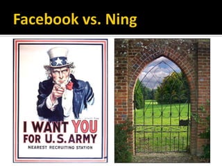 Facebook vs. Ning