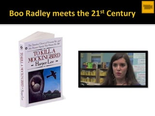 Boo Radley meets the 21st Century
