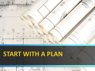 START WITH A PLAN