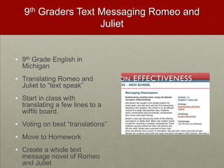 9th Graders Text Messaging Romeo and Juliet9th Grade English in Michigan