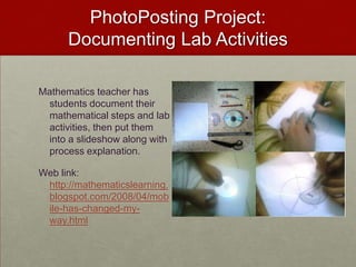 Mobile Photo and Video blogging or PostingPosting an image, video, or text message to a web blog or private photo place on the web directly from your cell phone.