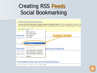 Creating RSS  Feeds   Social Bookmarking SUBSCRIBE 