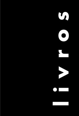 l i v r o s

REVISTA USP, São Paulo, n.68, p. 319-332, dezembro/fevereiro 2005-2006   333
 