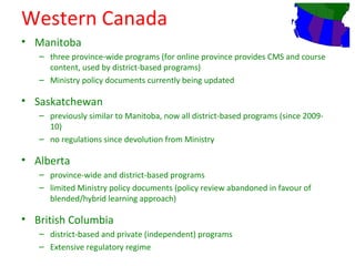 Northern Canada
• Yukon
   – Utilize programs from British Columbia & Alberta
   – referenced in legislation, largely gove...