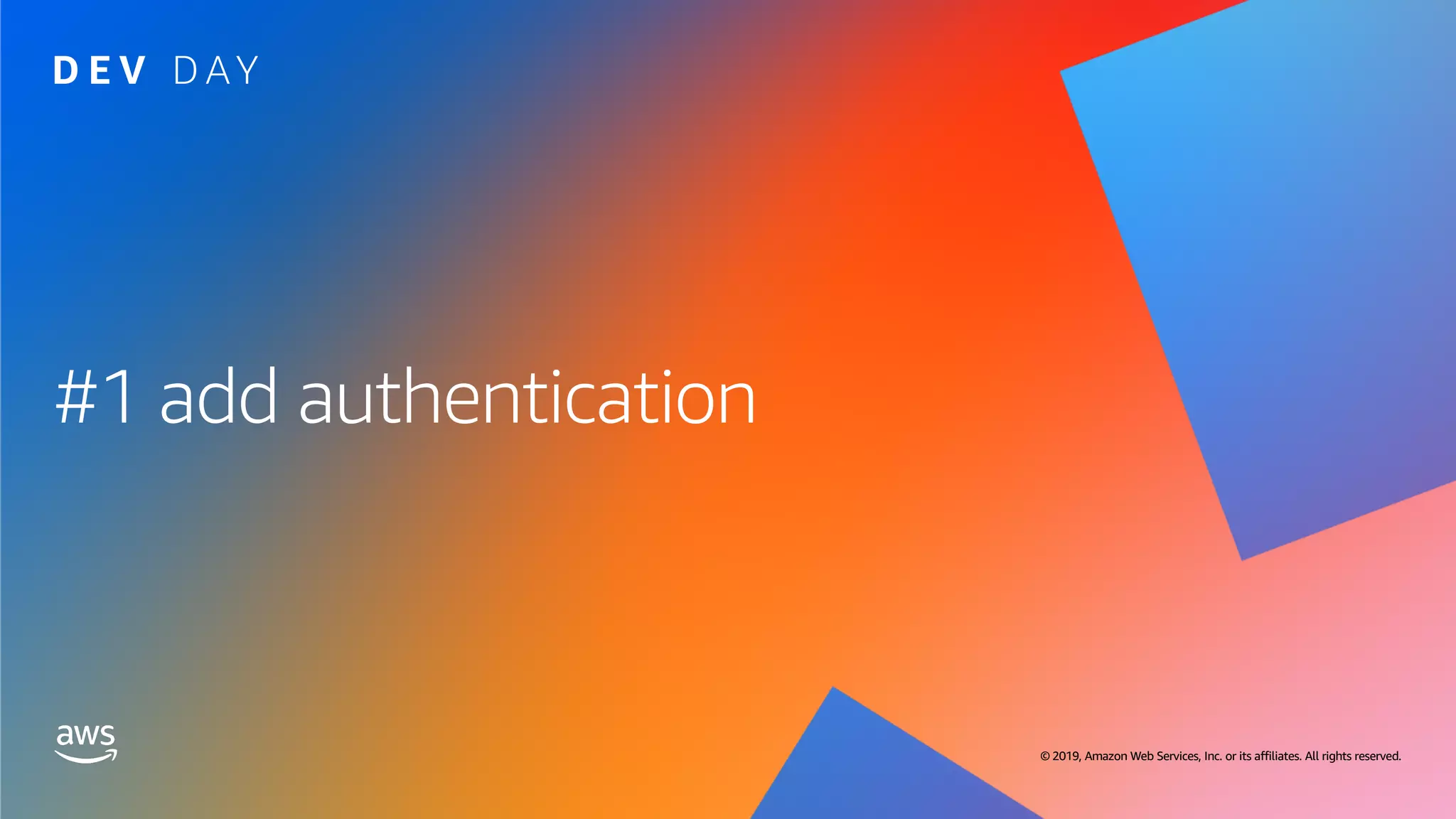 © 2019, Amazon Web Services, Inc. or its affiliates. All rights reserved. © 2019, Amazon Web Services, Inc. or its affiliates. All rights reserved.
#1 add authentication
 