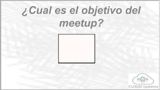 ¿Quienes somos?
Grupo de meetup
http://www.meetup.com/API-Addicts/
Meetups realizados
❏ MADA. Metodología ágil de
definici...
