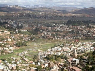 Antanarivo – a capital 