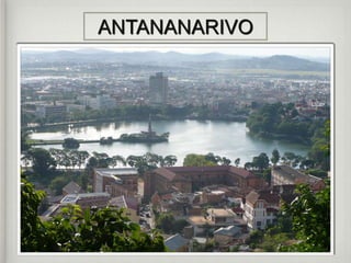 ANTANANARIVO
 