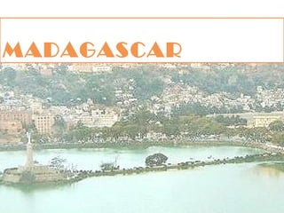 MADAGASCAR 