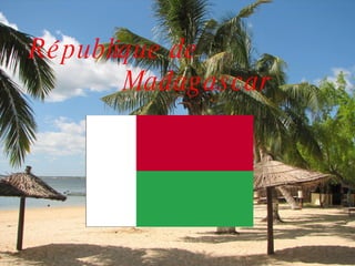 République de  Madagascar 