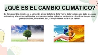 ¿QUÉ ES EL CAMBIO CLIMÁTICO?
Se llama cambio climático a la variación global del clima de la Tierra. Esta variación se deb...