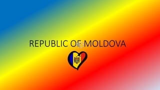 REPUBLIC OF MOLDOVA
 