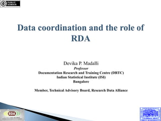 Devika P. Madalli
Professor
Documentation Research and Training Centre (DRTC)
Indian Statistical Institute (ISI)
Bangalore
Member, Technical Advisory Board, Research Data Alliance
 