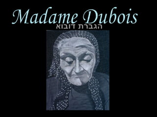 Madame Dubois 