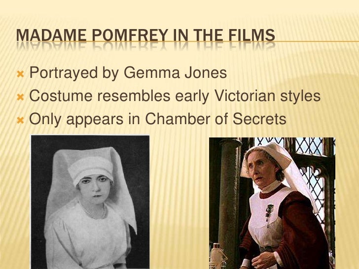 Madame Pomfrey Why she is the cause of, and the cure for, the curren…