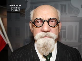 Karl Renner
 Österrike
 (Politiker)
 