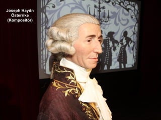 Joseph Haydn
  Österrike
(Kompositör)
 