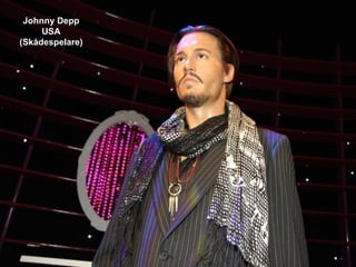 Johnny Depp
     USA
(Skådespelare)
 