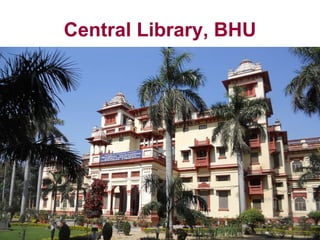 Bdu Library Madan mohan malaviya ppt by dr vivekanand jain | PPT