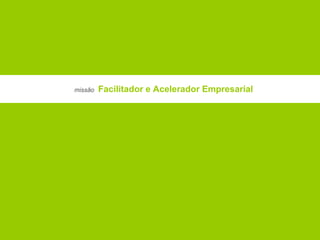 Madan Parque |  www.madanparque.pt   missão:   Facilitador e Acelerador Empresarial     Processo de Crescimento Empresarial  Investigação Universidade Iniciativa Empresarial Empreendedorismo Parcerias Empresariais Concursos Ideias Origem dos  Projectos Empresariais Start Ups Spin Offs Micro Empresas PME’s Projectos Empresariais de Sucesso Zona de Apoio e Aceleração  ao Take-off das Micro&PME’s Missão Madan Parque:  Acelerador e Facilitador Empresarial 