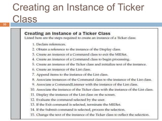 Creating an Instance of Ticker
Class33
 
