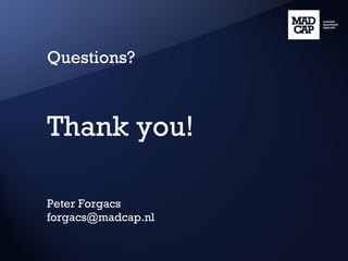 Questions? Thank you! Peter Forgacs [email_address] 