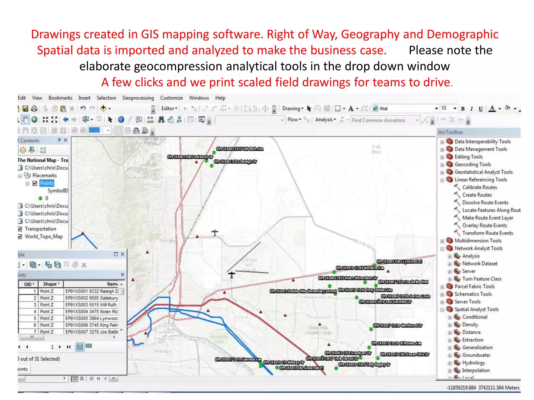 Drawings created in GIS mapping software. Right of Way, Geography and Demographic
Spatial data is imported and analyzed to make the business case. Please note the
elaborate geocompression analytical tools in the drop down window
A few clicks and we print scaled field drawings for teams to drive.
 