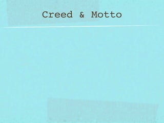 Creed & Motto
 