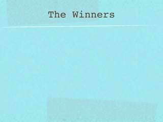 The Winners
 