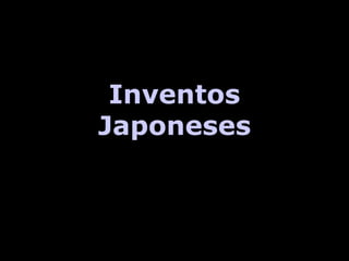 Inventos Japoneses 