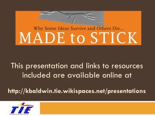 This presentation and links to resources included are available online at http://kbaldwin.tie.wikispaces.net/presentations 