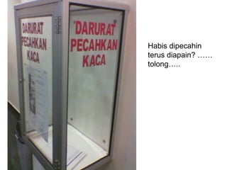 Habis dipecahin terus diapain? …… tolong….. 